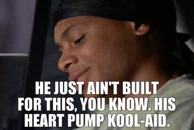 YARN | He just ain't built for this, you know. His heart pump Kool