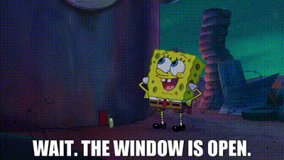 YARN, Wait. The window is open., The SpongeBob Movie: Sponge Out of Water  (2015), Video gifs by quotes, b56d3ea7