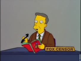 Oh, hi. As the Fox censor...