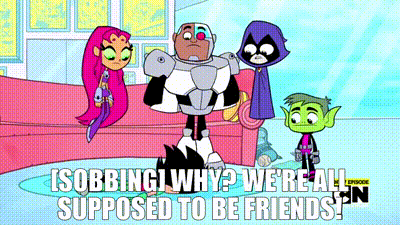 YARN | [SOBBING] Why? We're all supposed to be friends! | Teen Titans Go!  (2013) - S03E20 Animation | Video gifs by quotes | b66f6c1b | 紗