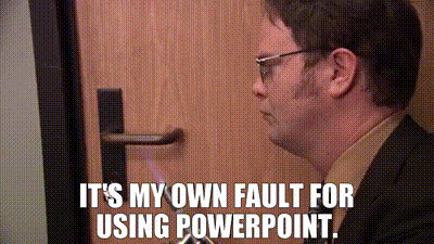 YARN | It's my own fault for using PowerPoint. | The Office (2005) - S05E13  Stress Relief | Video gifs by quotes | b9c09e00 | 紗