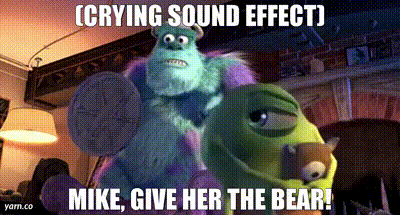 YARN | (CRYING SOUND EFFECT) Mike, give her the bear! | Monsters, Inc.  (2001) | Video gifs by quotes | bfcb828d | 紗