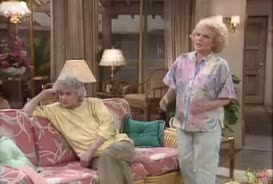 - Oh, Blanche, I'm sorry. - Oh, forget it.