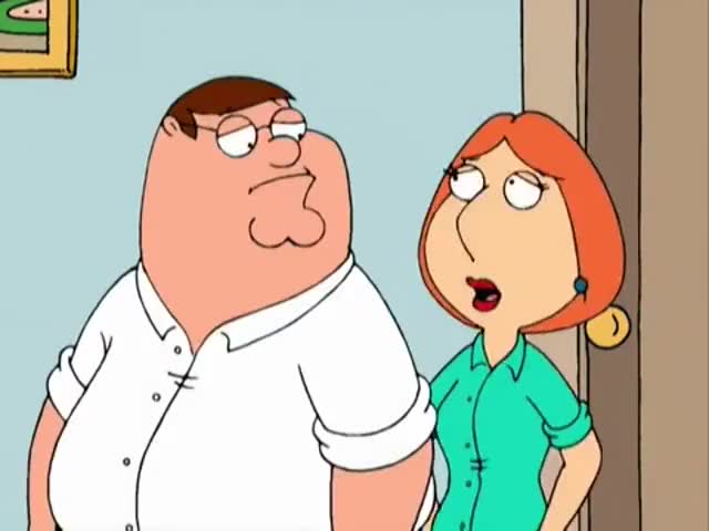 - Oh, Peter. - Lois.