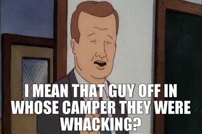 YARN | I mean that guy off in whose camper they were whacking? | Beavis and  Butt-Head Do America (1996) | Video clips by quotes | c849a55b | 紗