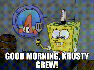 YARN | Good morning, Krusty crew! | SpongeBob SquarePants (1999) - S01E20  Hooky | Video gifs by quotes | cb43fcfb | 紗