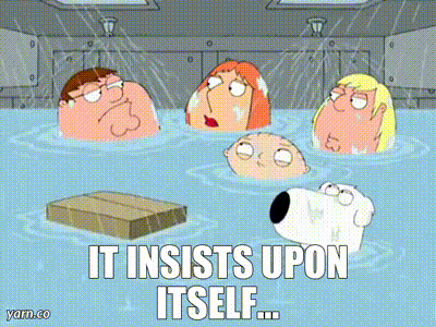 YARN | It insists upon itself... | Family Guy (1999) - S04E27 Comedy |  Video gifs by quotes | ccf70c48 | ?