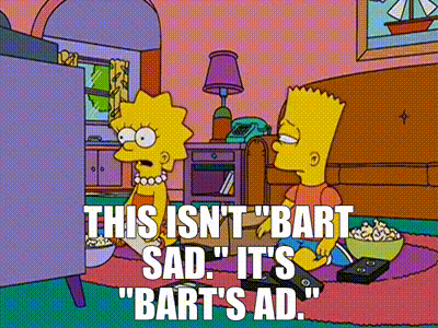 YARN, This isn't Bart Sad. It's Bart's Ad., The Simpsons (1989) -  S14E11 Comedy, Video gifs by quotes, cdf83937