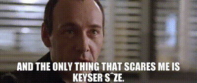 YARN, And the only thing that scares me is Keyser Söze.