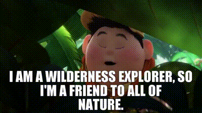 YARN | I am a Wilderness Explorer, so I&#39;m a friend to all of nature. | Up (2009) | Video gifs by quotes | d4bb5cc9 | 紗