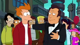 Mr. Fry, allow me to present you with the keys to the city!