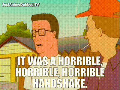 YARN | It was a horrible, horrible, horrible handshake. | King of the Hill  (1997) - S05E01 Comedy | Video clips by quotes | d86abd35 | 紗