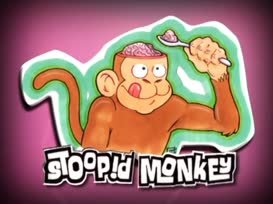 Stupid monkey.
