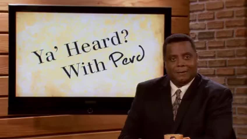 Hello. I'm Perd Hapley, and welcome to Ya' Heard? With Perd.