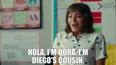 YARN, Hola. I'm Dora. I'm Diego's cousin.