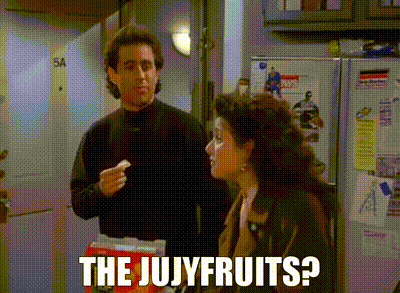 The Jujyfruits?