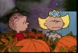 Just think, Sally, when the Great Pumpkin rises out of the pumpkin patch...