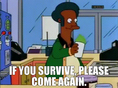 YARN | If you survive, please come again. | The Simpsons (1989) - S05E08  Comedy | Video clips by quotes | e025b8cd | 紗