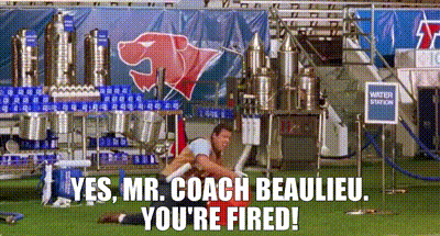 YARN | - Yes, Mr. Coach Beaulieu. - You're fired! | The Waterboy (1998) |  Video gifs by quotes | e0a616e4 | 紗