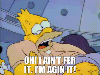 YARN | Oh! I ain't fer it. I'm agin it! | The Simpsons (1989) - S04E12  Comedy | Video clips by quotes | ecdb7bb4 | 紗