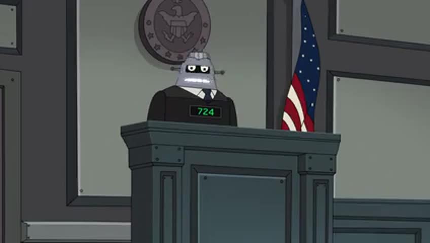 Bailiffs, get that innocent robot out of my courtroom.