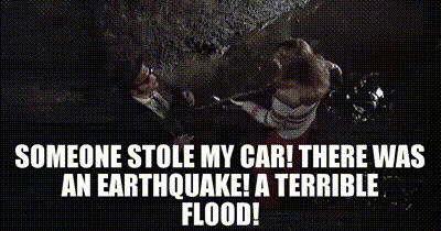YARN | Someone stole my car! There was an earthquake! A terrible flood! |  The Blues Brothers (1980) | Video gifs by quotes | ee642370 | 紗