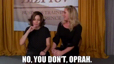 Jenna Maroney breaking the 'yes, and...' rule at improv by responding, 'no you don't, Oprah'