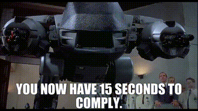 YARN | You now have 15 seconds to comply. | RoboCop | Video gifs by quotes  | f0e4e7bb | 紗