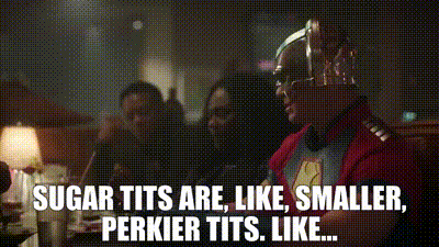 YARN, Sugar tits are, like, smaller, perkier tits. Like, Peacemaker  (2022) - S01E01 A Whole New Whirled, Video gifs by quotes, f28b9ade