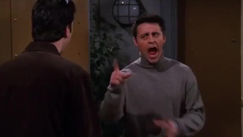 - Joey...? - Aah! No! No!