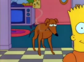 - [ Sickly Barking ] - Bart! Don't give the dog cigarettes.