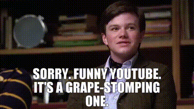 YARN | Sorry. Funny YouTube. It's a grape-stomping one. | Glee (2009) -  S01E06 Drama | Video gifs by quotes | fc574adc | 紗